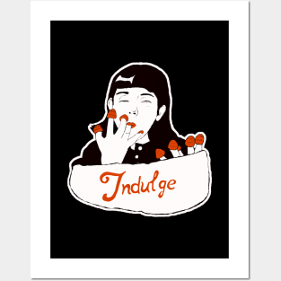 Indulge (B & W) Posters and Art